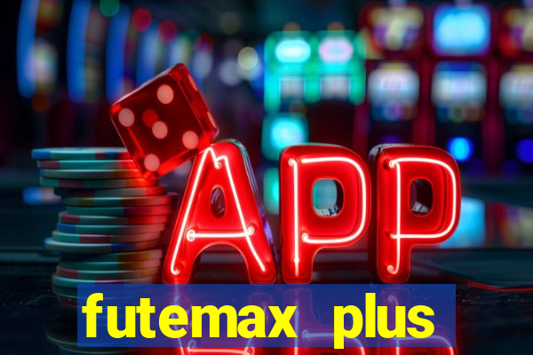 futemax plus futebol ao vivo